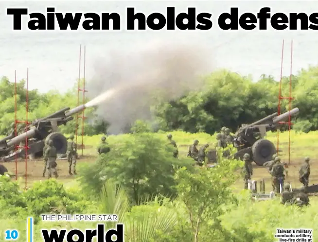  ?? AP ?? Taiwan’s military conducts artillery live-fire drills at Fangshan town in Pingtung, southern Taiwan yesterday.