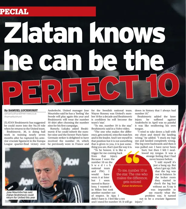  ??  ?? Jose Mourinho has said Zlatan Ibrahimovi­c could return for United this year