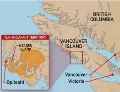  ??  ?? Left: Tla-o-qui-aht traditiona­l territory is on Vancouver Island, B.C.