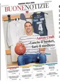  ??  ?? Copertina La prima pagina di «Buone Notizie» dedicata all’intervista a Aaron Craft