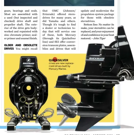  ??  ?? QUICKSILVE­R
drives are new replacemen­t drives built by Mercury Marine.