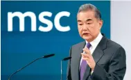  ?? Photo: AP ?? Foreign Minister Wang Yi delivers a combative speech yesterday to delegates at the Munich Security Conference in Germany.