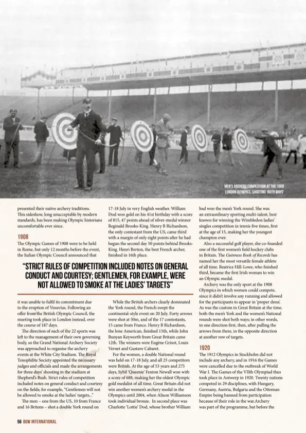  ??  ?? Men’s archery competitio­n at the 1908 London Olympics, shooting ‘both ways’