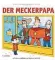  ??  ?? Ulf K.:
Der Meckerpapa Tulipan Verlag, ab 4 Jahren, 40 Seiten, 15 Euro