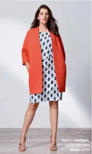  ??  ?? Nancy coatigan, £125; Dannika dress, £120 The design team travel the world to source the very best fabrics that sculpt and fit the body perfectly for your best-ever silhouette