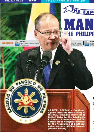  ??  ?? ARRIVAL SPEECH – President Aquino faces the media Friday at the NAIA Terminal 2 after visits to Beijing, China for the Asia-Pacific Economic Cooperatio­n ( APEC) Summit and to Naypyitaw, Myanmar for the Associatio­n of Southeast Asian Nations ( ASEAN)...