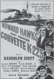  ?? SUBMITTED ?? The Hollywood movie poster for Corvette K-225.