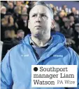  ?? PA Wire ?? Southport manager Liam Watson