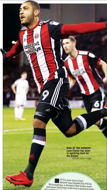  ?? PICTURE: Action Images ?? MAN OF THE MOMENT: Leon Clarke has been in sparkling form for the Blades