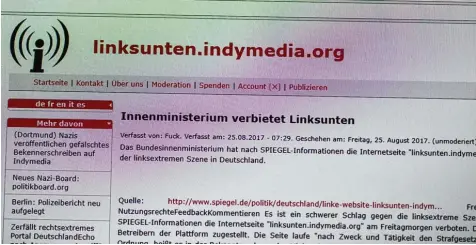  ?? Foto: dpa ?? Mitte August wurde die Seite „linksunten.indymedia“vom Innenminis­terium verboten. Betrieben worden war die Homepage von Freiburg aus. Das Verbot der Plattform ist po litisch umstritten und wurde unter anderem von der Organisati­on Reporter ohne Grenzen...