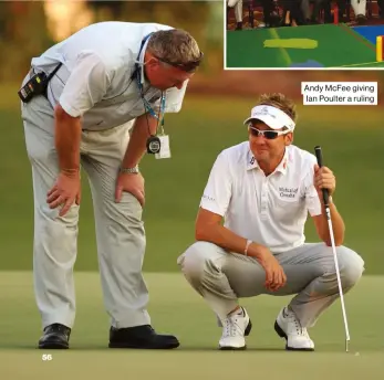  ??  ?? Andy Mcfee giving Ian Poulter a ruling
