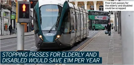  ?? ?? Free tram passes for the elderly and disabled could be scrapped