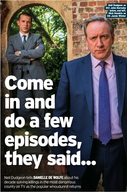  ??  ?? Neil Dudgeon as DCI John Barnaby below, and left, Nick Hendrix as DS Jamie Winter