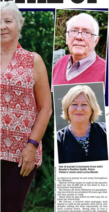  ??  ?? Out of pocket (clockwise from left): Readers Pauline Smith, Peter Vickery-Jones and Lorna Binnie