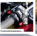  ?? ?? Cruise control and more…