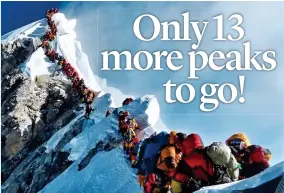  ??  ?? GET IN LINE: A long queue of climbers heading up Everest in May 2019