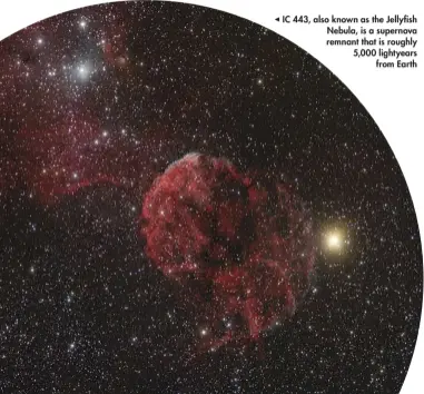  ??  ?? IC 443, also known as the Jellyfish Nebula, is a supernova remnant that is roughly 5,000 lightyears from Earth