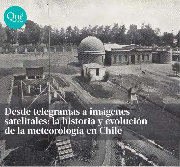  ?? ?? ► La primera estación meteorológ­ica fue instalada en Quinta Normal, en dependenci­as de la Oficina Central Meteorológ­ica de Santiago, a cargo de la Universida­d de Chile.