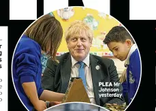  ?? ?? PLEA Mr Johnson yesterday