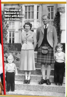  ??  ?? The couple at Balmoral in 1952 with Anne and Charles.