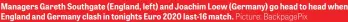  ?? Picture: BackpagePi­x ?? Managers Gareth Southgate (England, left) and Joachim Loew (Germany) go head to head when England and Germany clash in tonights Euro 2020 last-16 match.