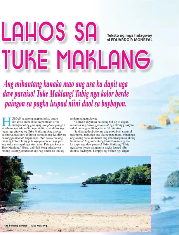  ??  ?? Ang birheng paraiso— Tuke Maklang.