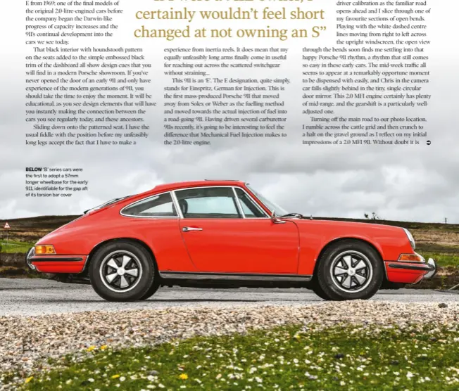  ??  ?? BELOW ‘B’ series cars were the first to adopt a 57mm longer wheelbase for the early 911, identifiab­le for the gap aft of its torsion bar cover