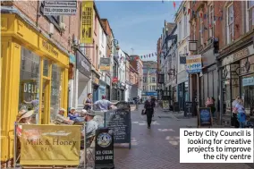  ??  ?? Derby City Council is looking for creative projects to improve the city centre