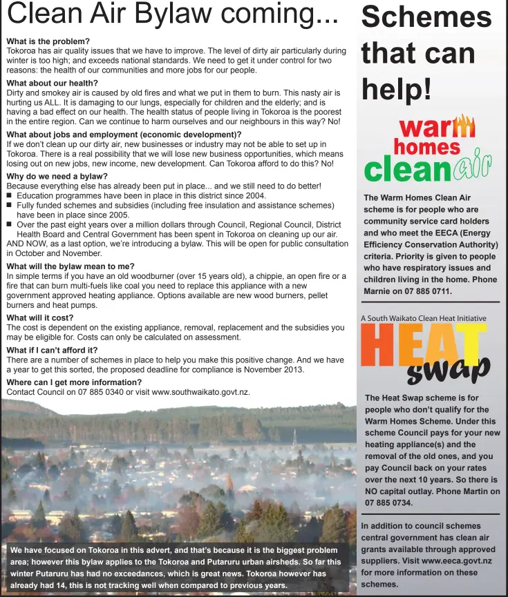  ??  ?? We have focused on Tokoroa in this advert, and that’s because it is the biggest problem area; however this bylaw applies to the Tokoroa and Putaruru urban airsheds. So far this winter Putaruru has had no exceedance­s, which is great news. Tokoroa...