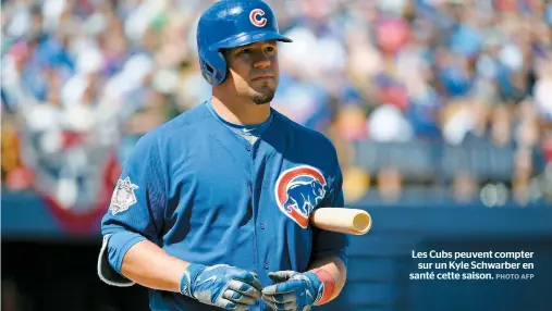  ??  ?? Les Cubs peuvent compter sur un Kyle Schwarber en santé cette saison.