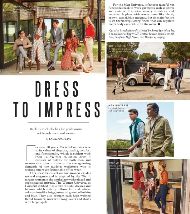  ??  ?? BUSINESS TRIP
A clash of prints and plains perfect for any official trip
MEN UNIVERSE Laid-back fashion with tough fabric
WOMEN UNIVERSE Tailored suits to flowy dresses in autumn shades