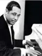  ??  ?? Duke Ellington, piano