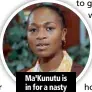  ??  ?? Ma’Kunutu is in for a nasty cash surprise.