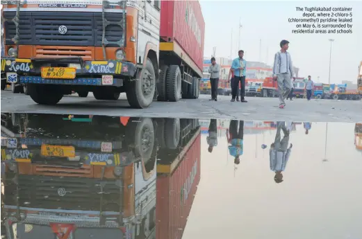  ?? PHOTOGRAPH­S: BHASKARJYO­TI GOSWAMI / CSE ?? The Tughlakaba­d container depot, where 2-chloro-5 (chlorometh­yl) pyridine leaked on May 6, is surrounded by residentia­l areas and schools