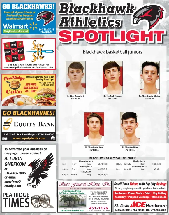  ??  ?? No. 44 — Mazon Harris 6’3” 185 lbs. No. 22 — Hunter Rains 5’6” 140 lbs. Wednesday, Jan. 9 No. 5 — Noah Peterson 5’10” 150 lbs. No. 23 — Wes Wales 6’5” 180 lbs. No. 24 — Brandon Whatley 6’6” 185 lbs. Monday, Jan. 14