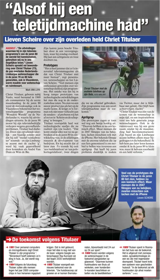  ?? FOTO HBVL/VRT ?? Chriet Titulaer met de mobiele telefoon op zijn fiets.