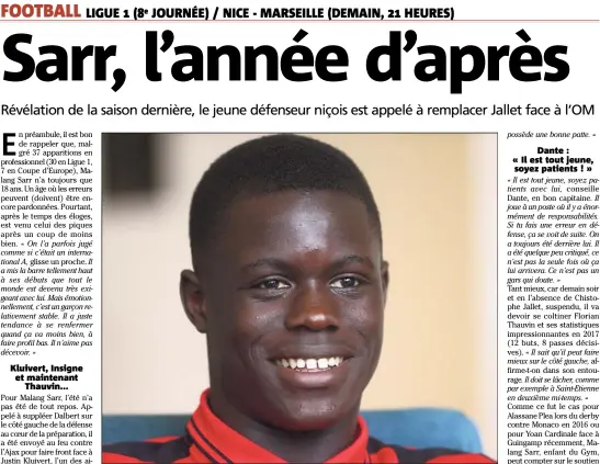  ?? (Photo Sébastien Botella) ?? Malang Sarr va retrouver une place dans le onze contre l’OM.