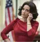  ??  ?? Julia Louis-Dreyfus as U.S. vice-president Selina Meyer in HBO’s Veep.
