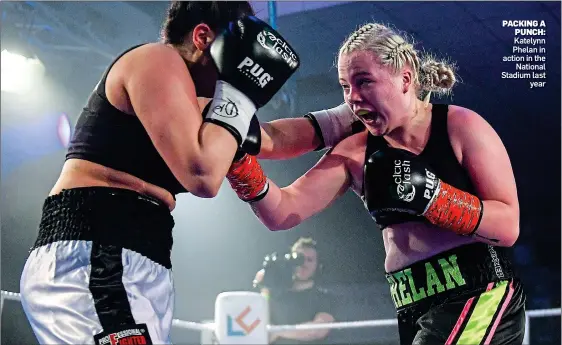  ??  ?? PACKING A PUNCH: Katelynn Phelan in action in the National Stadium last year