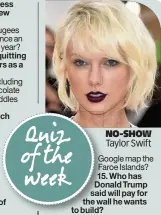  ??  ?? NO-SHOW Taylor Swift