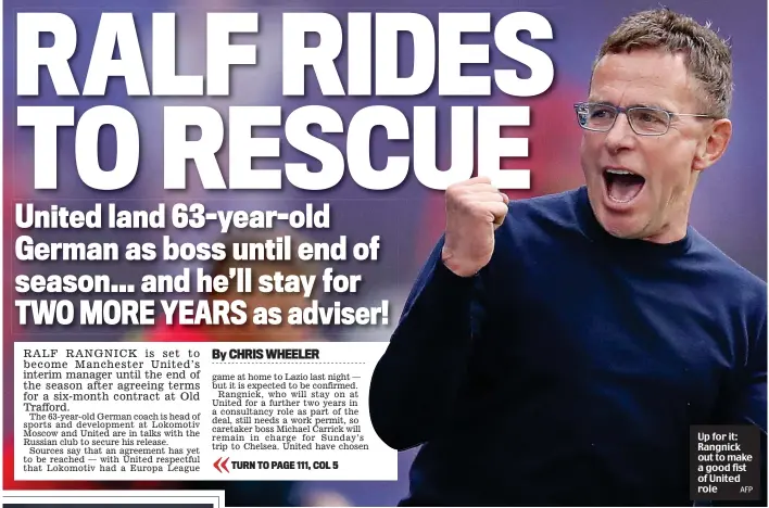  ?? AFP ?? Up for it: Rangnick out to make a good fist of United role