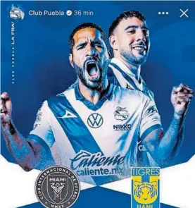  ?? /CORTESÍA @CLUBPUEBLA­MX ?? Así las fechas y horarios del Puebla en Leagues Cup