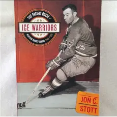  ??  ?? Jon C. Stott’s intriguing book Ice Warriors details the wild and extraordin­ary history of the Western Hockey League and stars such as Guyle Fielder.