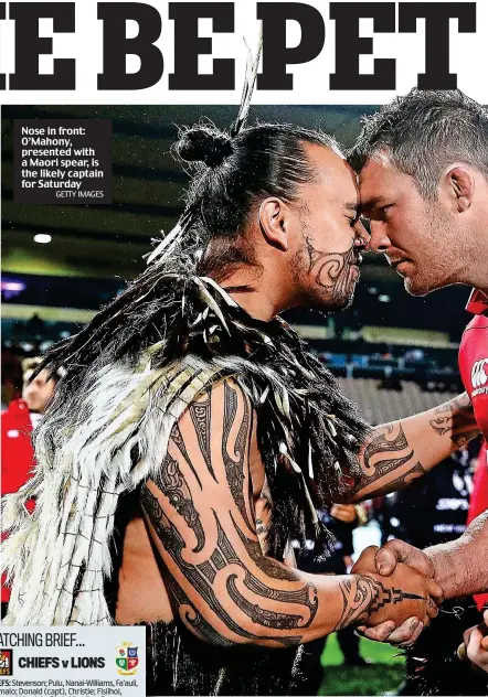  ?? GETTY IMAGES ?? Nose in front: O’Mahony, presented with a Maori spear, is the likely captain for Saturday