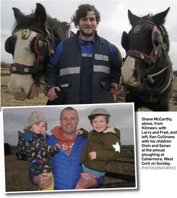  ??  ?? Shane McCarthy, above, from Kilmeen, with Larry and Fred, and left, Ken Cullinane with his children Oisín and Senan at the annual ploughing at Cahermore, West Cork on Sunday.