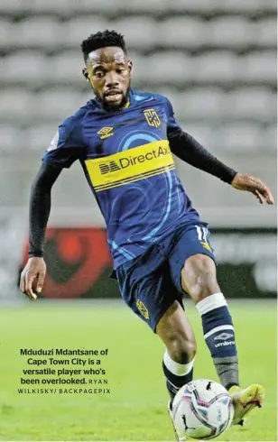 ?? RYAN WILKISKY/ BACKPAGEPI­X ?? Mduduzi Mdantsane of Cape Town City is a versatile player who’s been overlooked.