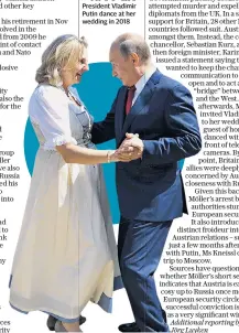  ??  ?? Austrian Foreign Minister Karin Kneissl e ss a and d Russian uss a President Vladimir Putin dance at her wedding in 2018
