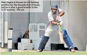  ??  ?? Asel Sigera is known for his batting prolifics for the Ananda first XI team, but he is also a good bowler in the U-17 tourney - File pic