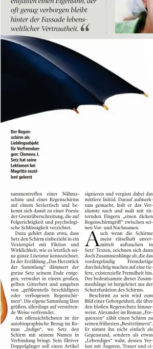  ??  ?? Der Regenschir­m als Lieblingso­bjekt für Verfremdun­gen: Clemens J. Setz hat seine Lektionen bei Magritte exzellent gelernt