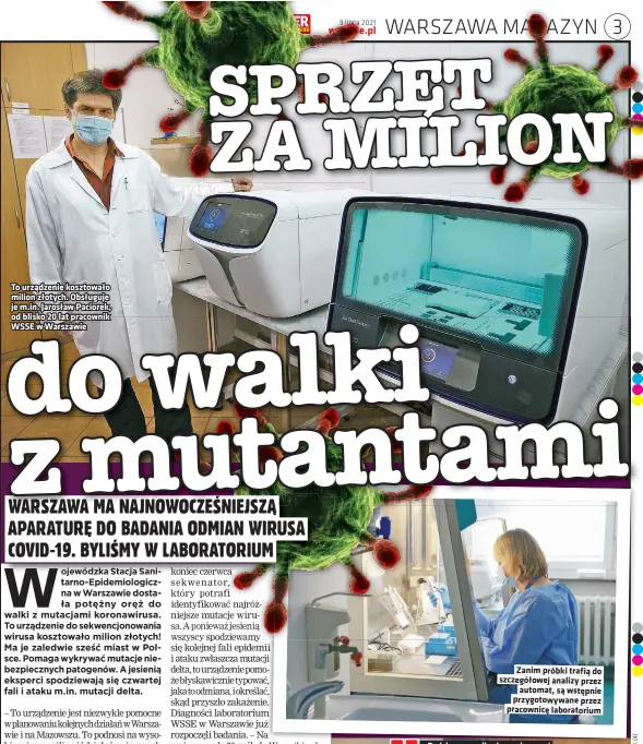  ??  ?? To urządzenie kosztowało milion złotych. Obsługuje je m.in. Jarosław Paciorek, od blisko 20 lat pracownik WSSE w Warszawie